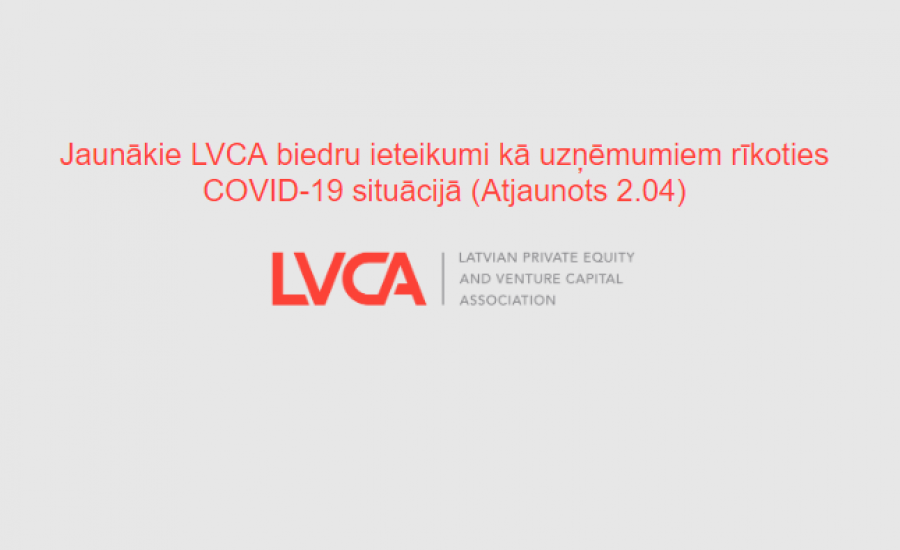 Jaunākie LVCA biedru ieteikumi kā uzņēmumiem rīkoties COVID-19 situācijā (Atjaunots 2.04)