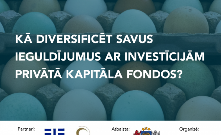 Vebināra video ieraksts "Kā diversificēt savus ieguldījumus ar investīcijām privātā kapitāla fondos?"