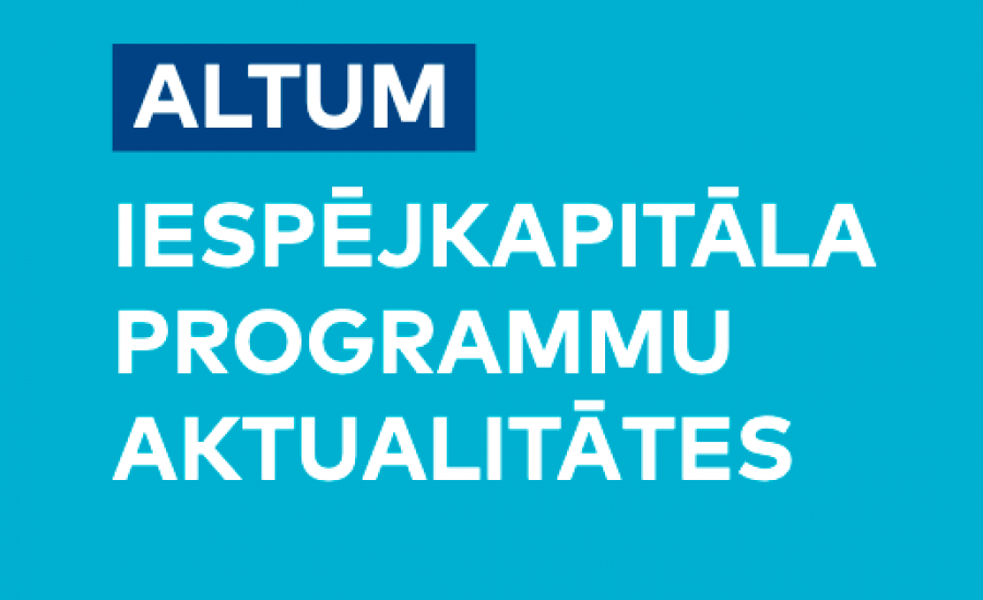 Pieejams ALTUM iespējkapitāla apskats